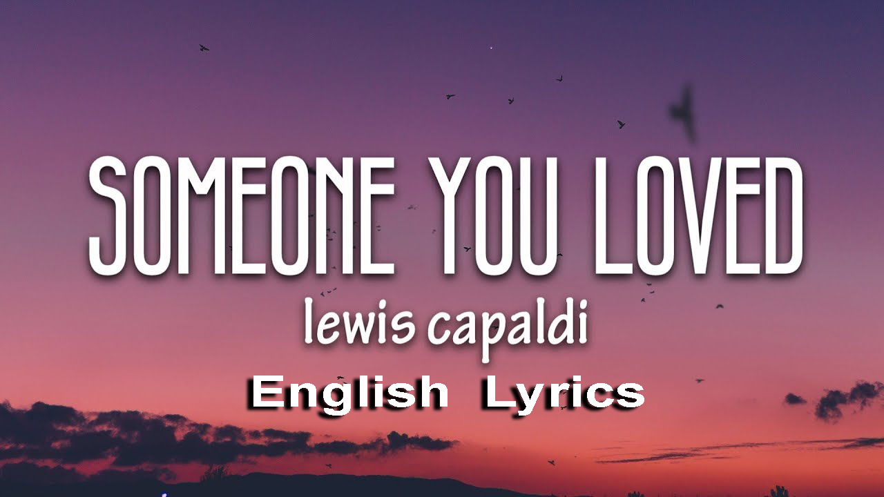 lewis capaldi someone you loved video meaning