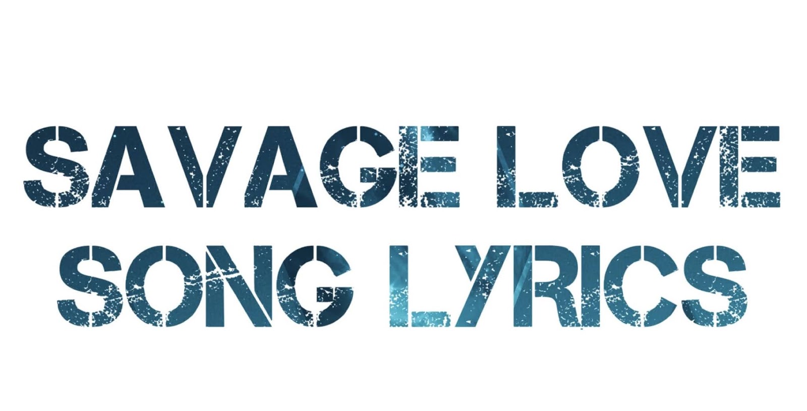 [45+] Song Lyrics Of Savage Love