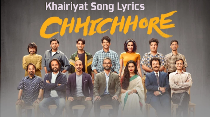 खैरियत Khairiyat Song Lyrics in Hindi & English - Chhichhore 