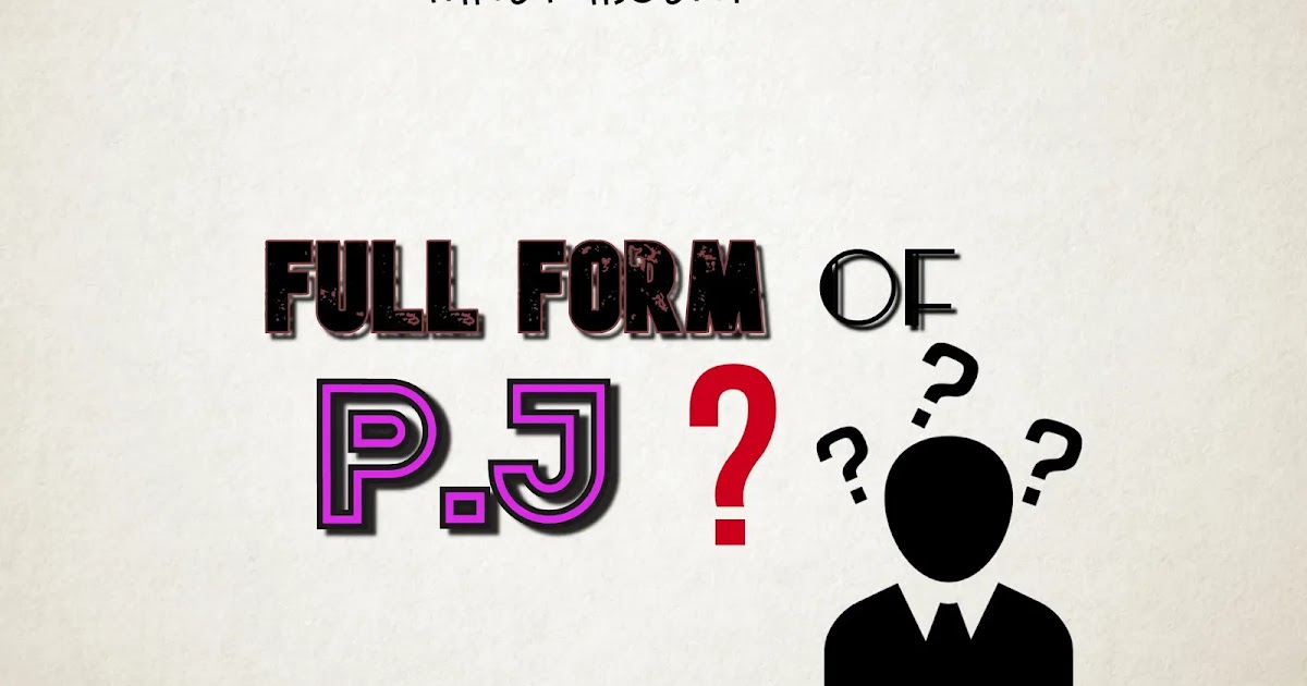 full form of PJ what does PJ stands for?
