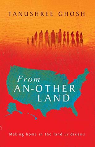 From An-Other Land by Tanushree Ghosh