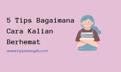 bagaimana cara kalian berhemat hemat adalah apa akibat boros pengertian berhemat cara menghemat uang 100 ribu untuk sebulan