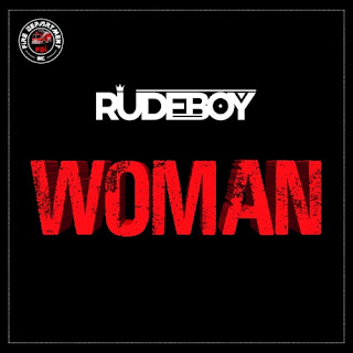 [Audio + Video] Rudeboy – Woman