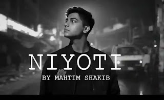 Niyoti Lyrics (নিয়তি) Mahtim Shakib | Syed Nafis