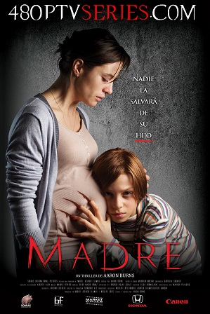 Madre (2016) 300MB Full Hindi Dual Audio Movie Download 480p Bluray Free Watch Online Full Movie Download Worldfree4u 9xmovies