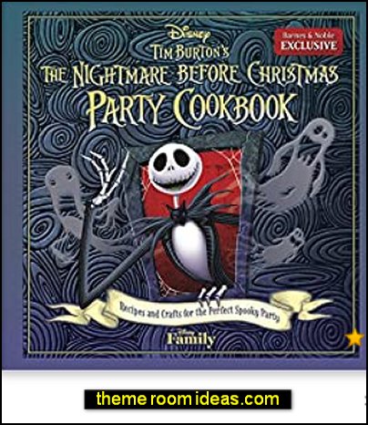 Tim Burton's The Nightmare Before Christmas Party Cookbook: Recipes and Crafts for the Perfect Spooky Party