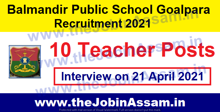 Balmandir Public School Goalpara Recruitment 2021