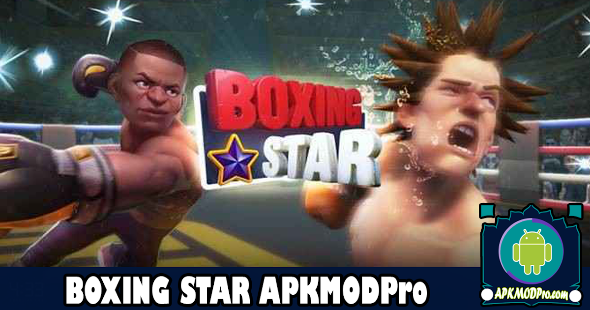 boxing star apk mod boxing star apk mod