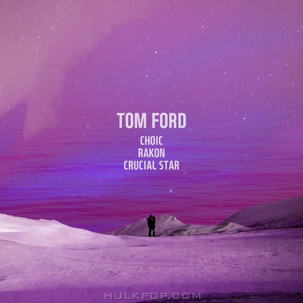 Choic – TOM FORD – Single