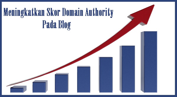 Cara Menaikkan Skor Domain Authority (DA) Pada Blog - Arenapublik ... Cara Menaikkan Skor Domain Authority (DA) Pada Blog - Arenapublik ...