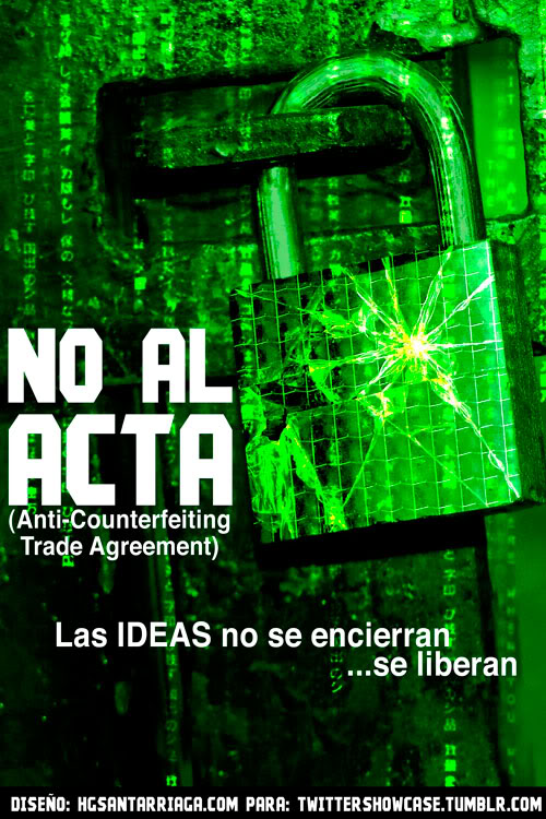 ACTA El Acuerdo Comercial AntiFalsificación que Pretende CENSURAR ACTA El Acuerdo Comercial AntiFalsificación que Pretende CENSURAR