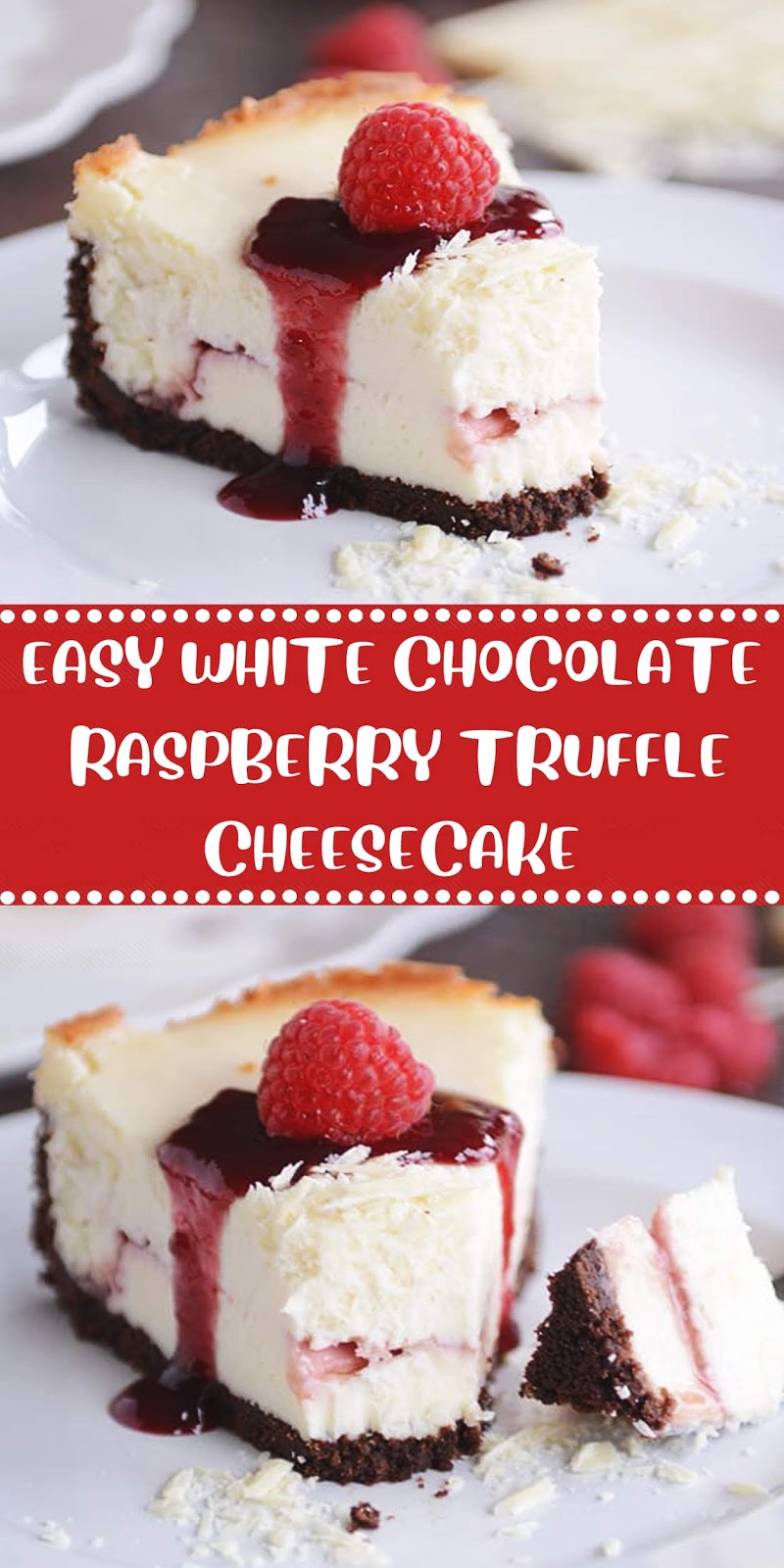 EASY WHITE CHOCOLATE RASPBERRY TRUFFLE CHEESECAKE Jolly Lotus