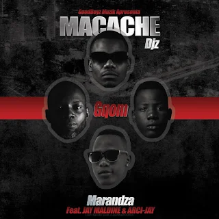 Macache Djz - Marandza (feat. Maldine & Arci-Jay)