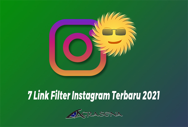 7 Link Filter Instagram Terbaru 2021 7 Link Filter Instagram Terbaru 2021