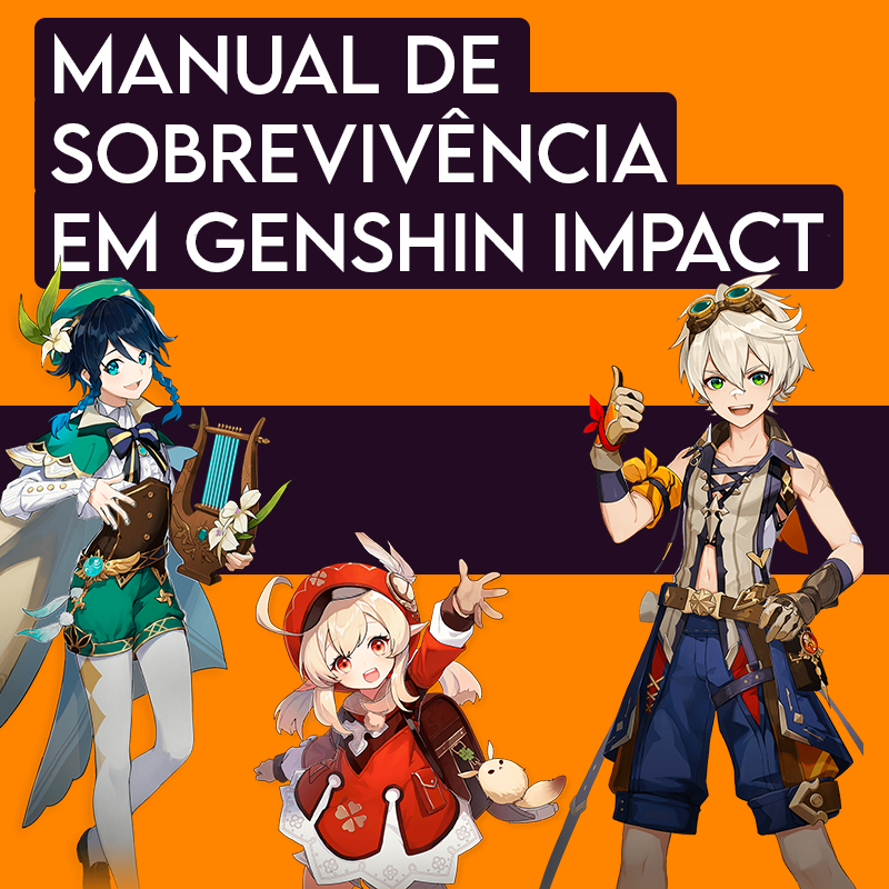 Insira a Ficha: Manual de Sobrevivência em Genshin Impact
