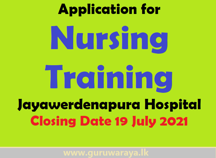 Application for Nursing Training - Jayawerdenapura Hospital