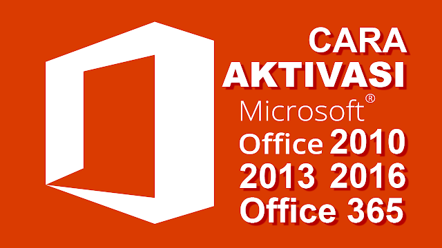 Cara Aktivasi Microsoft Office 2010 2013 2016 Office 365 ...