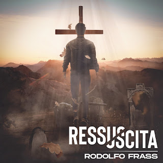Baixar Música Gospel Ressuscita - Rodolfo Frass Mp3