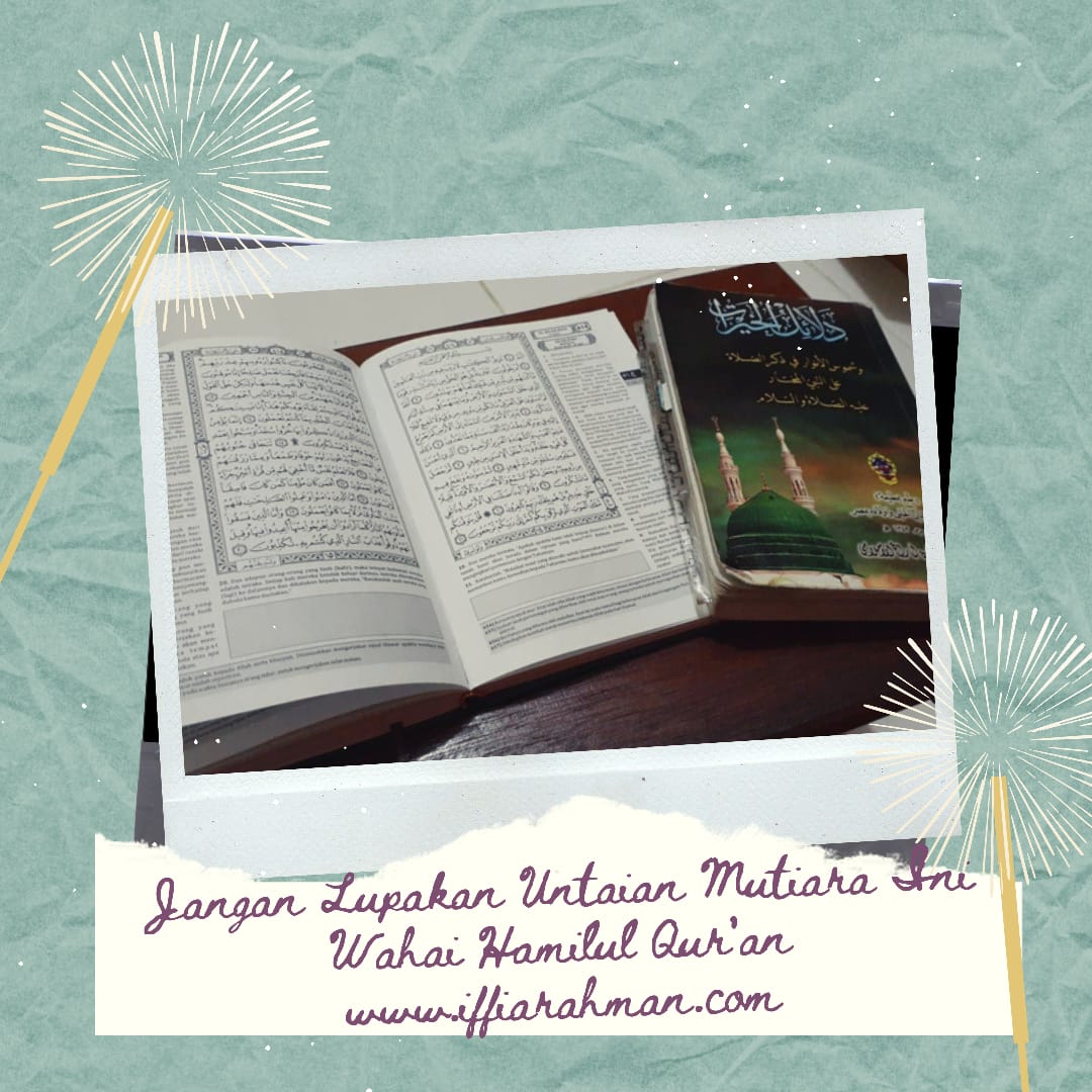 Jangan Lupakan Untaian Mutiara Ini Wahai Hamilul Qur An Hanya Tulisan Iseng Di Waktu Senggang