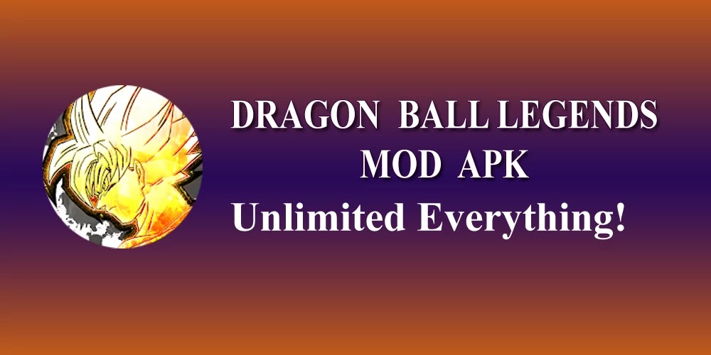 DRAGON BALL LEGENDS Mod Apk 2.7.0 Unlimited Money 2020 DRAGON BALL LEGENDS Mod Apk 2.7.0 Unlimited Money 2020