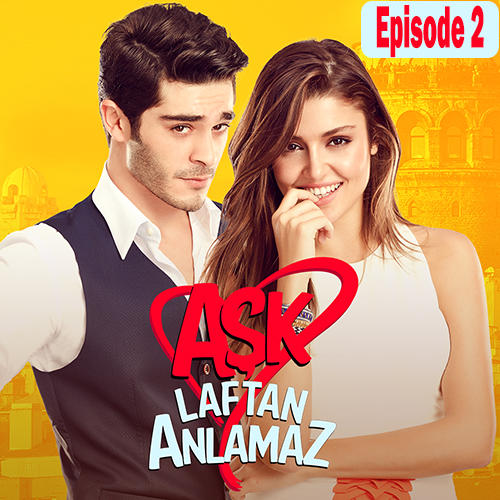 Ask Laftan Anlamaz Episodul 2 Subtitrat In Romana Ask Laftan Anlamaz Episode 2 With English Subtitles