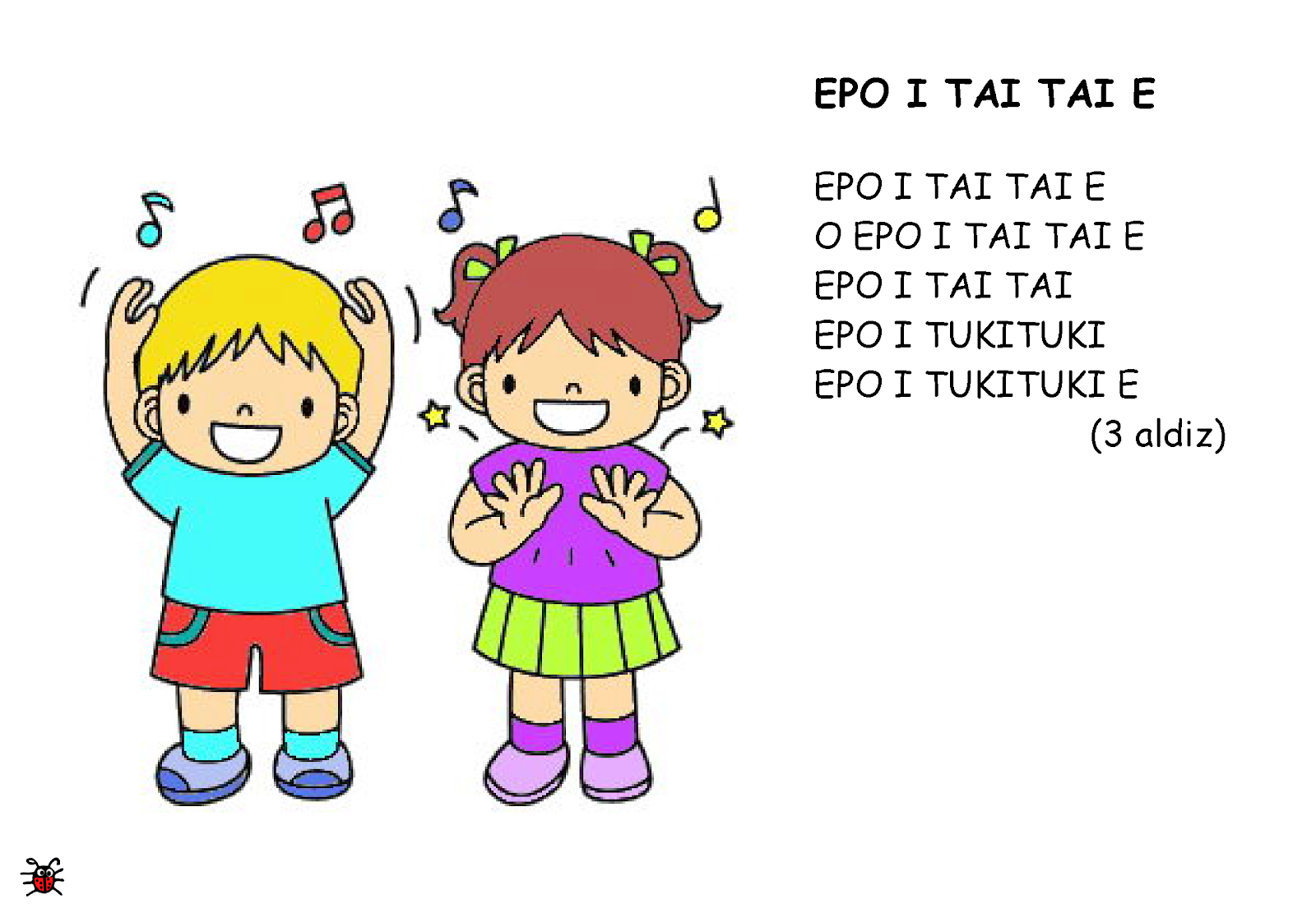 Haur Hezkuntzarako Jarduerak EPO I TAI TAI E abestia Haur Hezkuntzarako Jarduerak EPO I TAI TAI E abestia