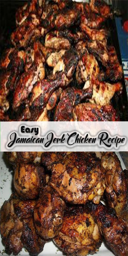 Easy Jamaican Jerk Chicken Recipe - Chicken