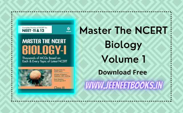 Pdf Arihant Master The Ncert Biology Vol 1 For Neet Class 11 Free Download Jeeneetbooks Download Free Iit Jee Neet Books Pdf Study Materials Mindmaps Pdf Arihant Master The Ncert Biology Vol 1 For Neet Class 11 Free Download Jeeneetbooks Download Free Iit Jee Neet Books Pdf Study Materials Mindmaps