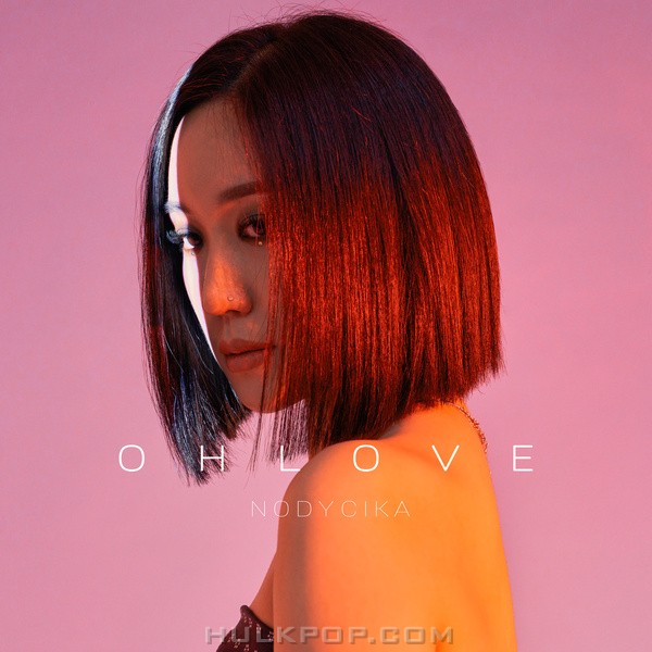 Nody Cika – Oh Love – Single