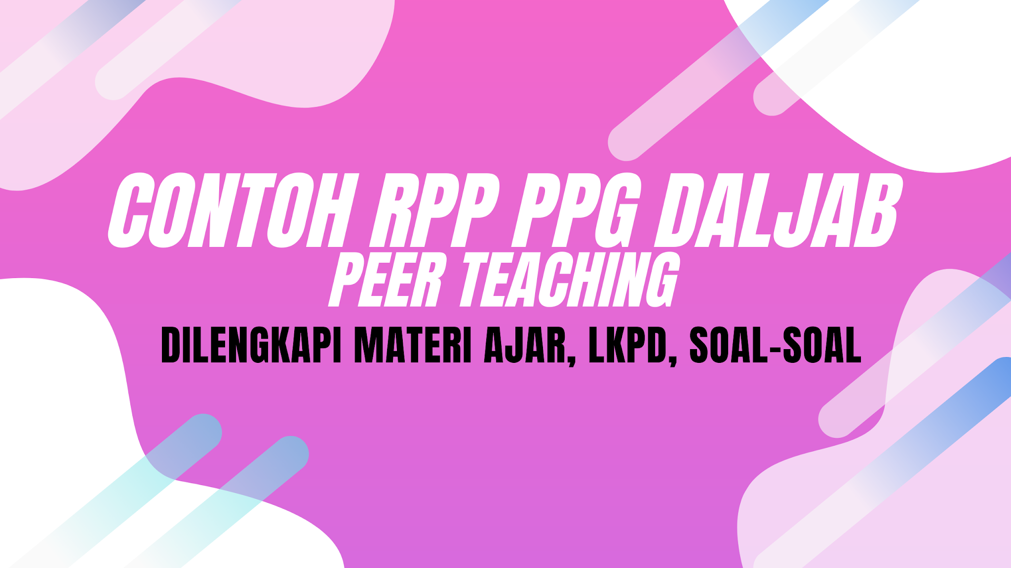 contoh rpp ppg daljab 2021 Dilengkapi Materi Ajar, LKPD dan Soal