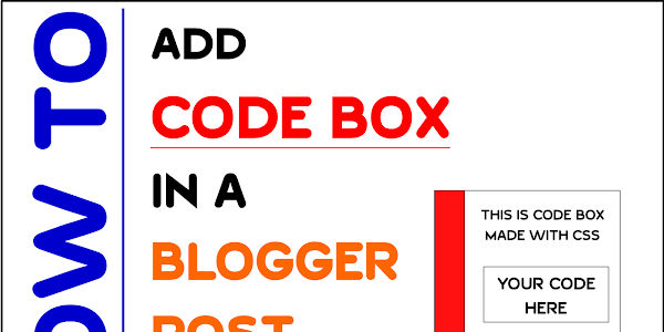 How To Add Simple Code Box In Blogger Post? [Only  CSS]