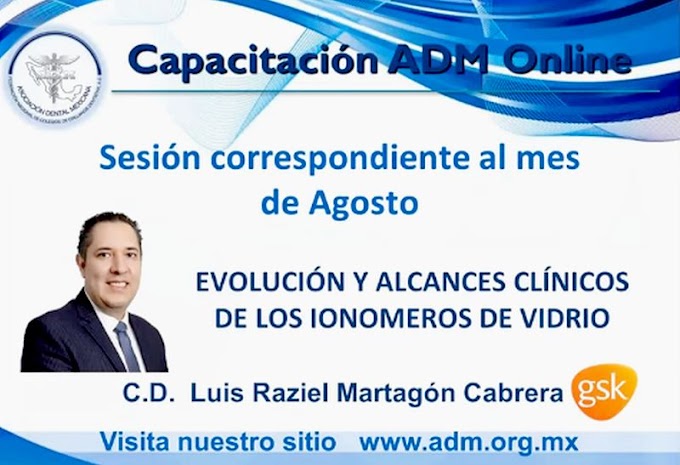 IONÓMEROS DE VIDRIO: Evolución y alcances clínicos - Dr. Luis Raziel Martagón Cabrera