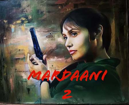 Mardaani 2 - 2019 ~ Bollywood box office budget hit or flop movie