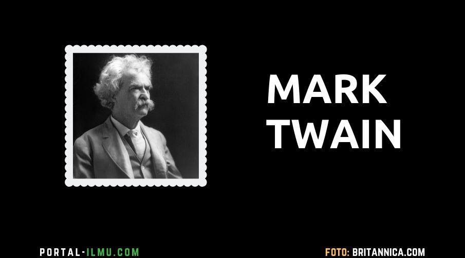 Mark Twain Novelis Klasik Amerika Serikat Portal Ilmu Com