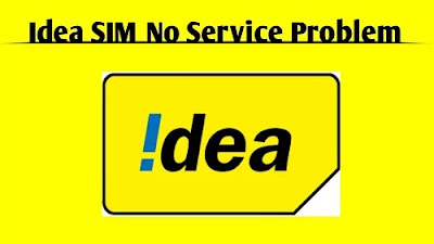 How To Fix Idea SIM No Service Problem Solved
