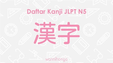 Daftar Kanji N5 Arti Dan Cara Bacanya