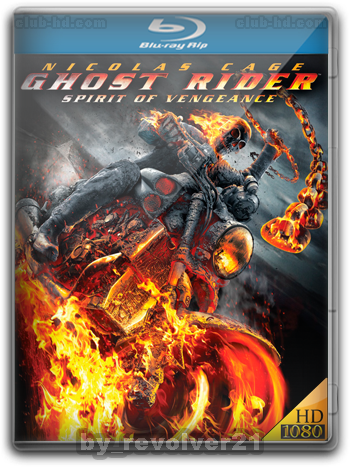 Ghost Rider: Spirit Of Vengeance (2011) 1080p Dual Latino-Ingles [Subt. Esp-Ing] (Fantástico. Acción)