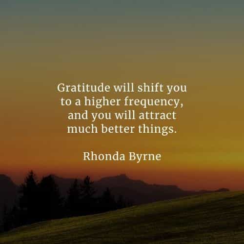 Gratitude quotes that'll inspire you become appreciative