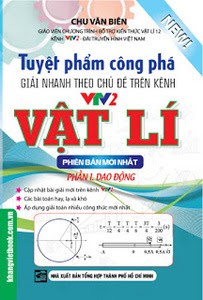 Tuyệt phẩm công phá vật lý 12