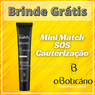 Brinde Grátis O Boticário Mini Match SOS Cauterização