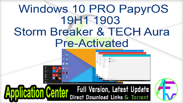 Windows 10 PRO PapyrOS 19H1  1903 Storm Breaker & TECH Aura Pre-Activated