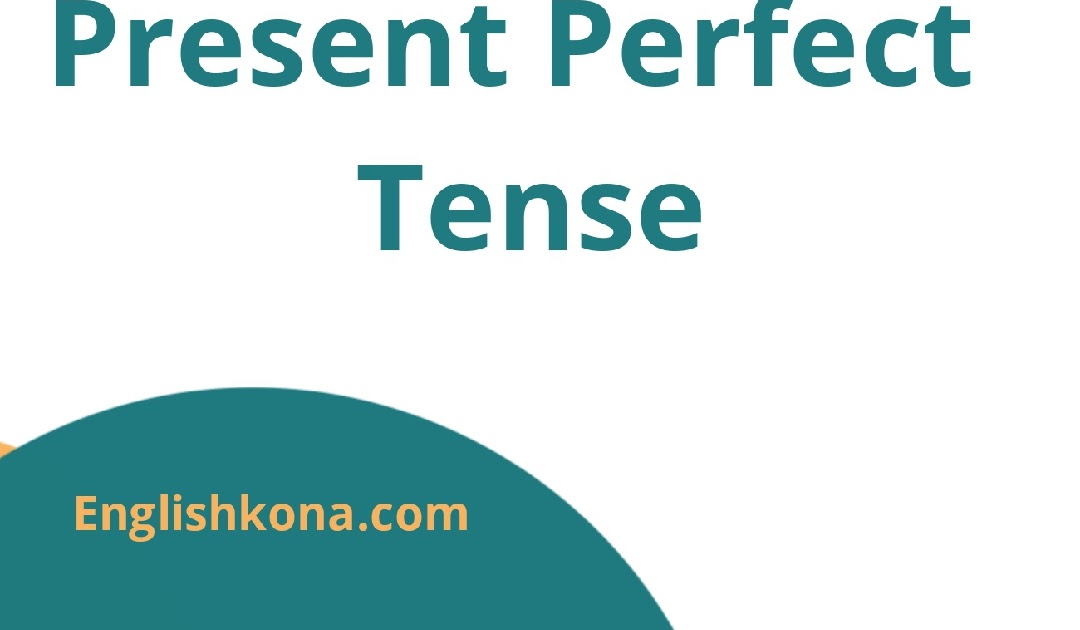 Present Perfect Tense