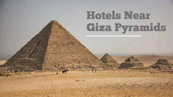Best Hotels Near Giza Pyramids