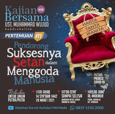 Ikuti kajian rutin Ahad malam bersama Ust. Muhammad Wujud pertemuan #11: Pendorong Suksesnya setan dalam menggoda manusia