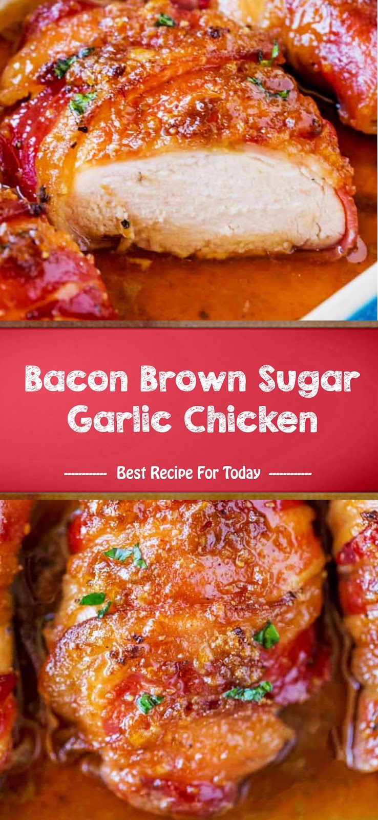 Bacon Brown Sugar Garlic Chicken - thepinspopular16