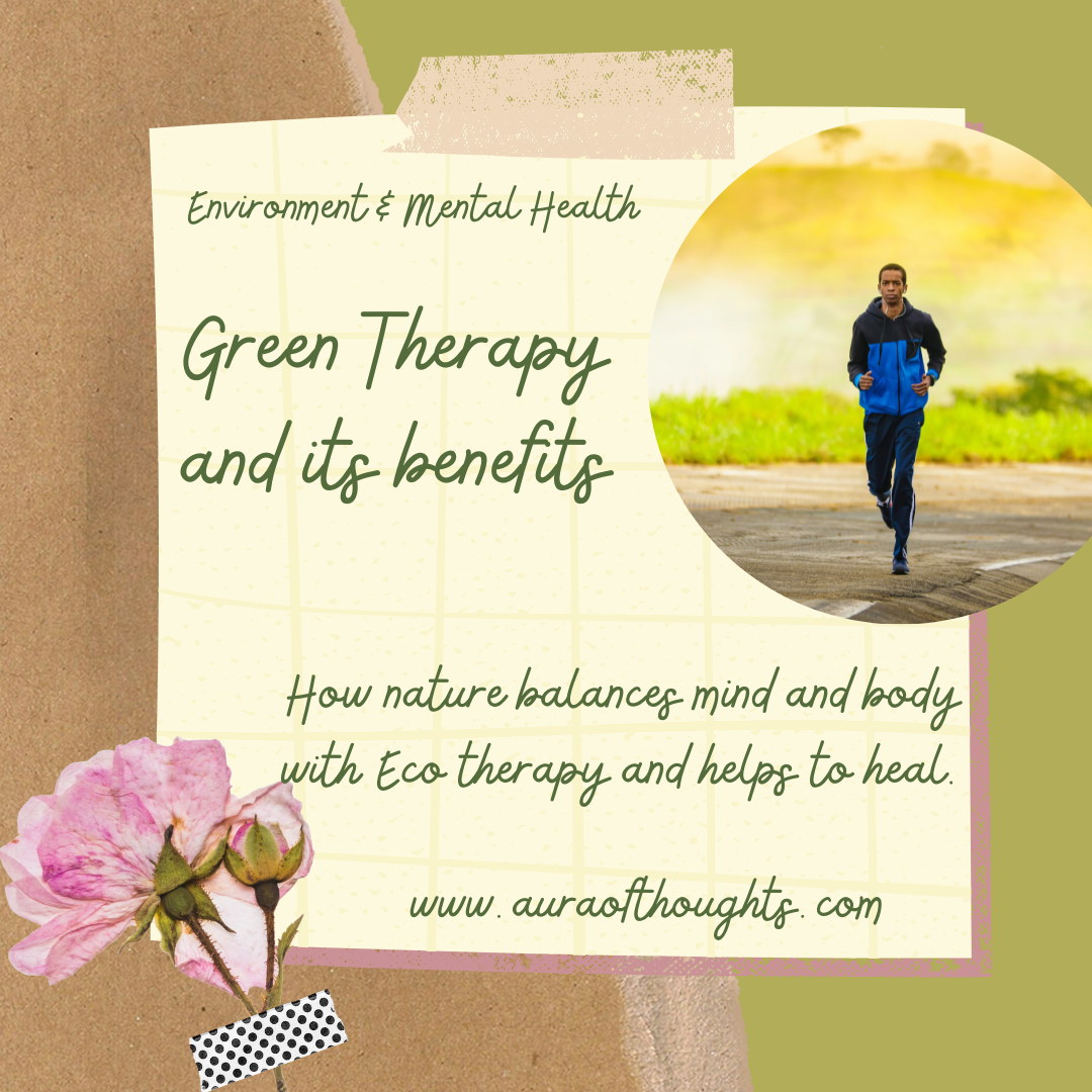 Aura Of Thoughts What is Green Therapy & How does Green Therapy help