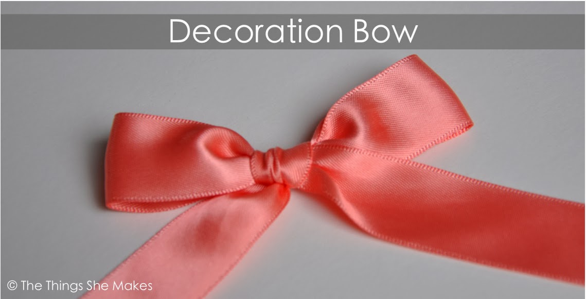 How To Make A Decoration Bow The Things She Makes