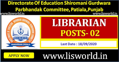 Recruitment for Librarian (02 Posts) at Directorate Of Education Shiromani Gurdwara Parbhandak Committee, Patiala,Punjab