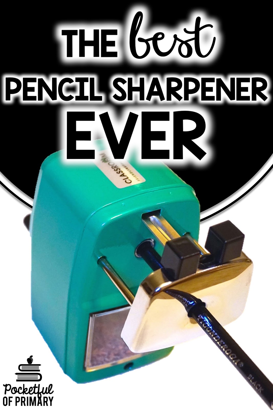 Pocketful of Primary The Best Pencil Sharpener EVER