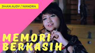 Lirik Lagu Jihan Audy - Memori Berkasih